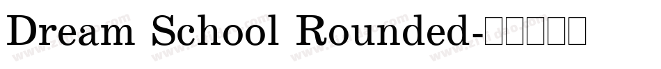Dream School Rounded字体转换